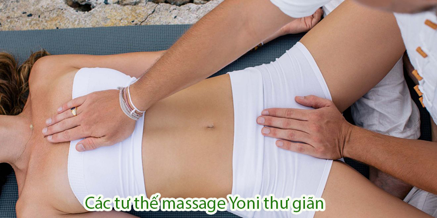 Các tư thế massage Yoni thư giãn