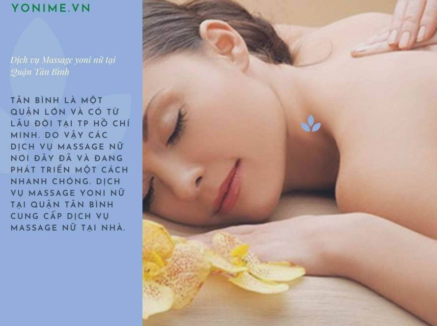 Dịch vụ massage Yoni nữ tại Tân Bình có gì đặc biệt?