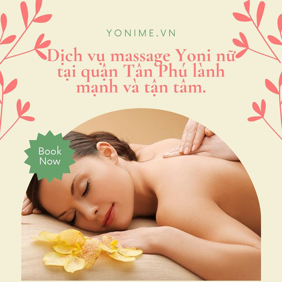 Dịch vụ Massage yoni nữ tại Quận Tân Phú