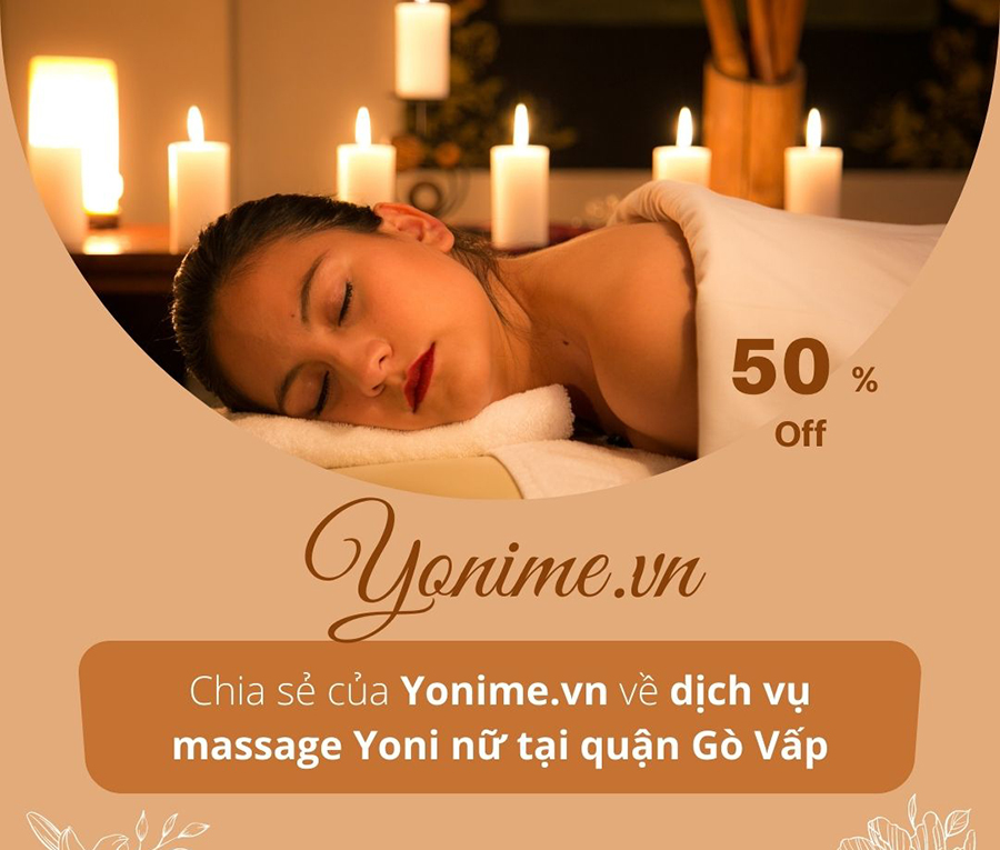 Dịch vụ massage Yoni nữ tại quận Gò Vấp