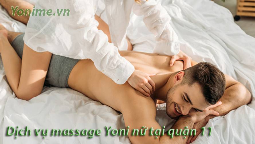 Dịch vụ massage Yoni nữ tại quận 11