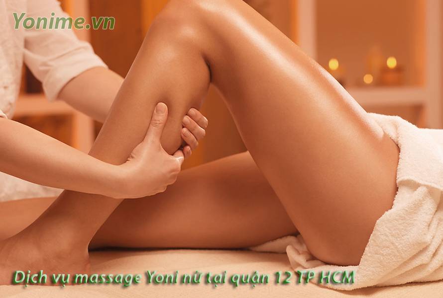 Dịch vụ massage Yoni nữ tại quận 12 TP HCM