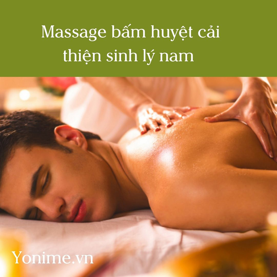 Massage bấm huyệt cải thiện sinh lý nam 