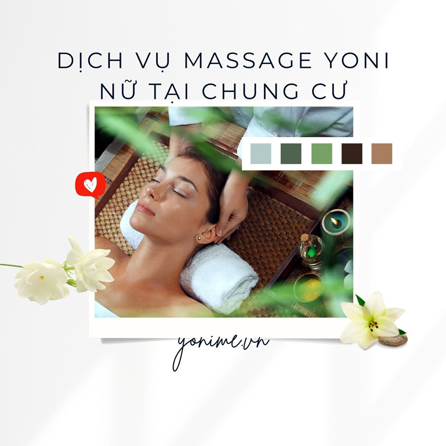Dịch vụ massage Yoni nữ tại chung cư phục vụ những đối tượng nào?